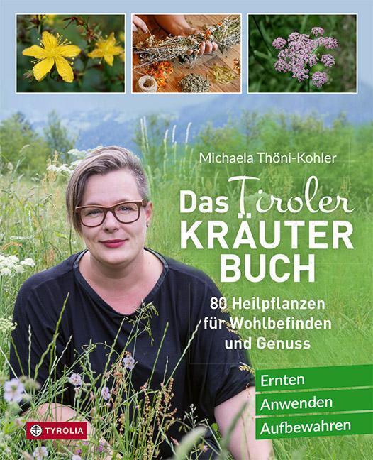 Thumbnail - Das Tiroler Kräuterbuch | Michaela Thöni-kohler | Buch | 272 S. |