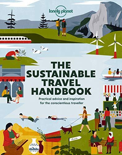 The Sustainable Travel Handbook (Lonely Planet) By Lonely Planet