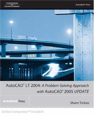 AutoCAD LT 2004: A Problem Solving - Paperback, by Tickoo Sham - Acceptable n