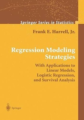 Regression Modeling Strategies: With Applications to Linear Models,  - VERY GOOD