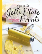 Fun with Gelli Plate Prints: Easy Mixed-Media Printmaking