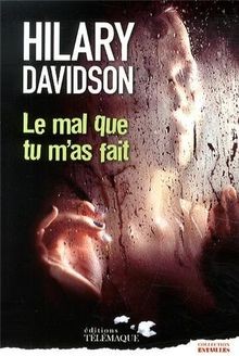 Le mal que tu mas fait von Davidson, Hilary | Buch | Zustand gut