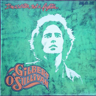 Gilbert O'Sullivan   I'm A Writer, Not A Fighter - MAM - Großbritannien - 1973