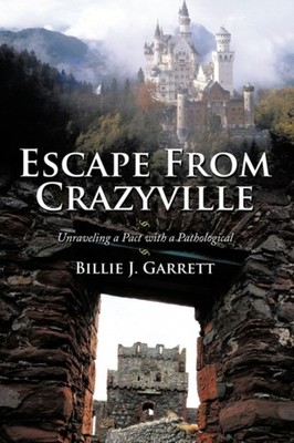 Garrett - Escape from Crazyville  Unraveling a Pact with a Pathologica - X555z
