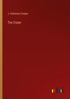 The Crater J. Fenimore Cooper