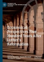 Ecumenical Perspectives Five Hundred Years After Luther's Reformation Gerar