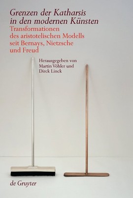 Grenzen der Katharsis in den modernen Künsten: Transformationen des aristotel...