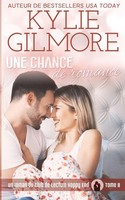 Une Chance de Romance | Kylie Gilmore | Taschenbuch | Club de Lecture Happy End