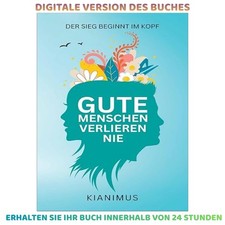 Gute Menschen verlieren nie: Der Sieg beginnt...