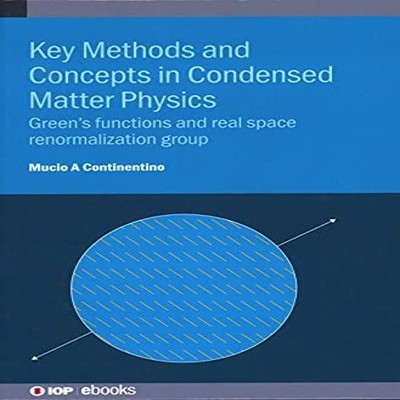 Key Methods and Concepts in Condensed Matter Physics Green's func