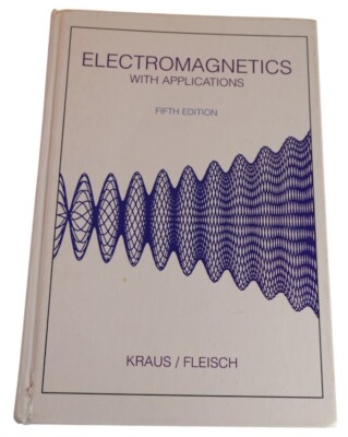 Electromagnetics with Applications 5th Ed (1999) Kraus & Fleisch HC
