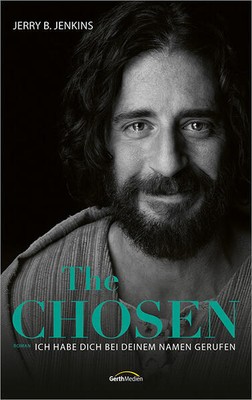 The Chosen: Ich habe dich bei deinem Namen gerufen | Jerry B. Jenkins | 2021