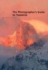The Photographers Guide to Yosemite von not specified | Buch | Zustand sehr gut