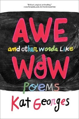 Kat Georges Awe and Other Words Like Wow (Taschenbuch)