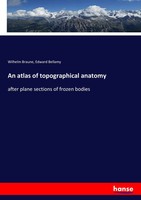 Wilhelm Braune (U. A.) | An Atlas Of Topographical Anatomy | Taschenbuch (2016)