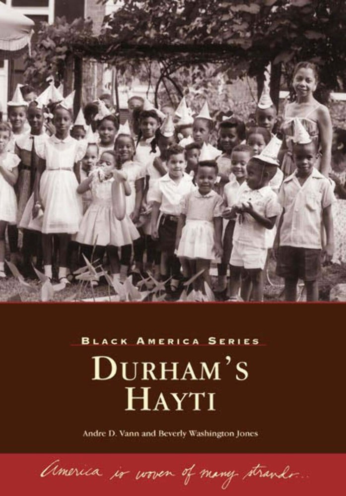 Discover Durham's Hayti, NC History with Arcadia's Black America Series 9780738567358