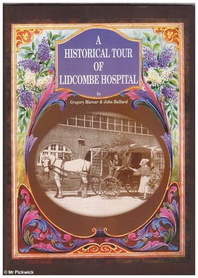 Gregory / John Marcar & Ballard A HISTORICAL TOUR OF LIDCOMBE HOSPITAL 1st Ed. S