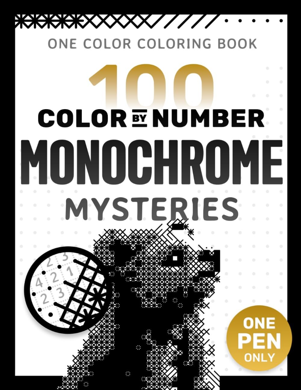 100 Color by Number Monochrome Mysteries: A One Color Coloring Book For Adults R