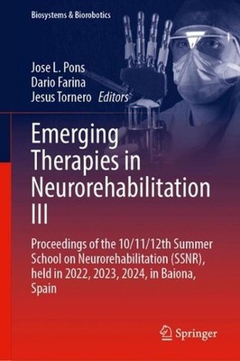 Emerging Therapies in Neurorehabilitation III: Proceedings of the 10/11/12th Sum