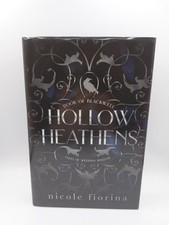 Hollow Heathens : Book of Blackwell by Nicole Fiorina 1st Edition 