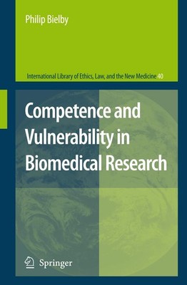 Competence and Vulnerability in Biomedical Research by Philip Bielby