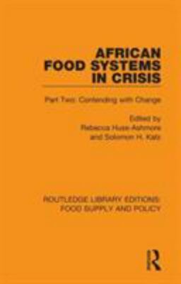 African Food Systems in Crisis : Contending With Change, Hardcover by Huss-As...
