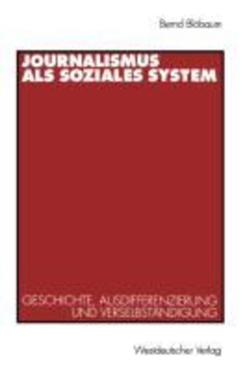 Journalismus Als Soziales System Bernd Blöbaum Taschenbuch Paperback