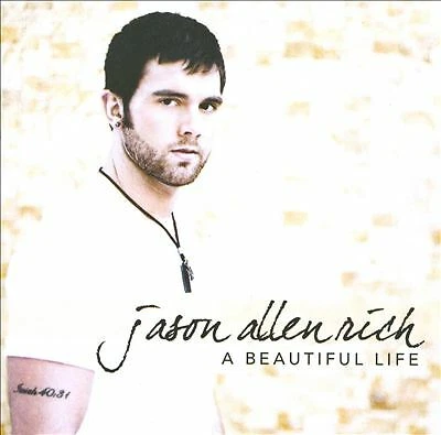 Jason Allen Rich - Beautiful Life (CD 2009)