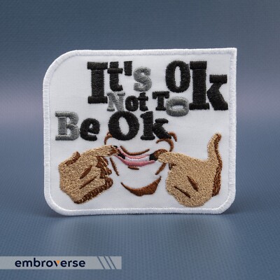 It's Ok To Be Not Ok Embroidered Patch - Text Funny Quotes - Slogan Iron On
