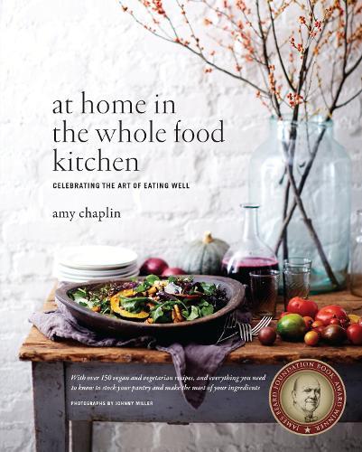 Amy Chaplin At Home in the Whole Food Kitchen (Copertina rigida)