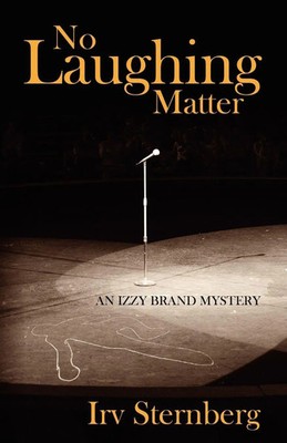 No Laughing Matter An Izzy Brand Mystery Irv Sternberg Taschenbuch Englisch 2007
