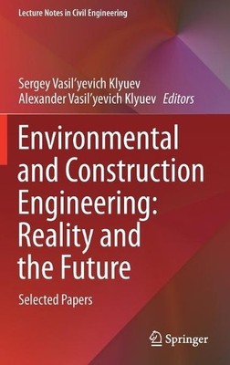 Environmental and Construction Engineering: Reality and the F... - 9783030751814