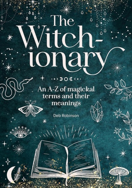The Witch-Ionary by Deb Robinson (Hardback Book)