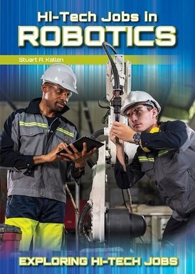 Stuart A Kallen Hi-Tech Jobs in Robotics (Gebundene Ausgabe)