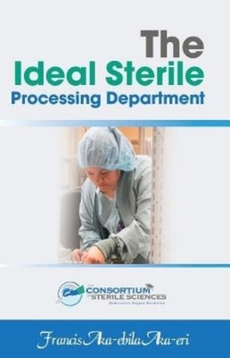 Francis Aka-Ebila Aka-Eri The Ideal Sterile Processing Department (Taschenbuch)