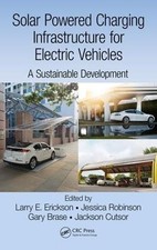 Solar Powered Charging Infrastructure for Electric Vehicles - 9781498731560