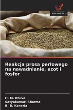 H. M. Bhuva (u. a.) | Reakcja prosa per¿owego na nawadnianie, azot i fosfor