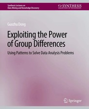 Guozhu Dong | Exploiting the Power of Group D...