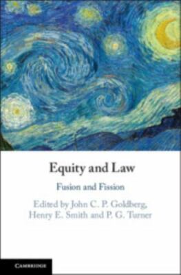 Equity and Law Fusion and Fission Goldberg Smith Turner Paperback 9781108431750