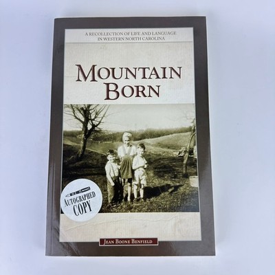 Mountain Born Jean Boone Benfield 2009 Autographed Western North Carolina Memoir