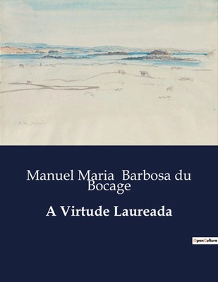 Manuel Maria Barbosa Du Bocage | A Virtude Laureada | Taschenbuch (2024)