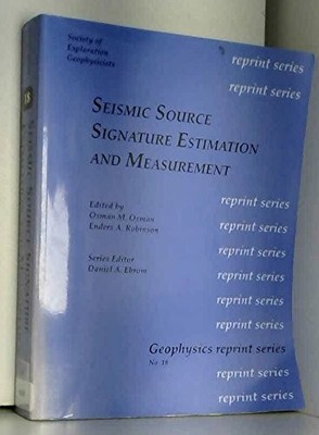 Seismic Source Signature Estimation and Measurement-Like new