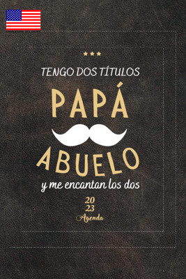 Tengo Dos Títulos PAPÁ Y ABUELO - AGENDA -: Dia Del Padre Regalos Originales | 1