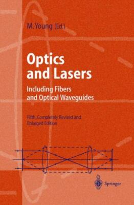 Optics and Lasers: Including Fibers and Optical Waveguides (Advanced Texts in P