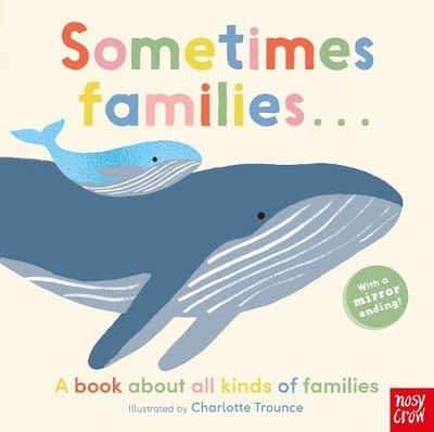 Charlotte Trounce Sometimes Families . . . (Kartonbuch) Charlotte Trounce