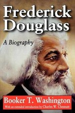 Frederick Douglass: A - Paperback, by Washington Booker T. - Acceptable n