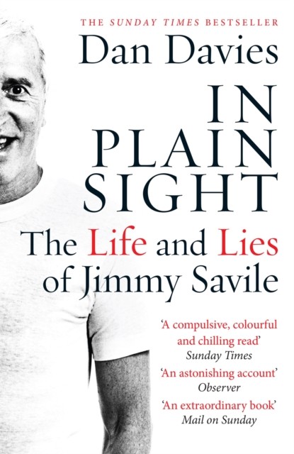 In Plain Sight The Life and Lies of Jimmy Savile by Dan Davies (Paperback Book) - Image 6