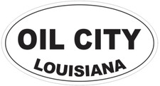 Oil City Louisiana Oval Bumper Sticker Or Helmet Sticker D4068