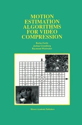 Motion Estimation Algorithms for Video Compression by Borko Furht (English) Hard