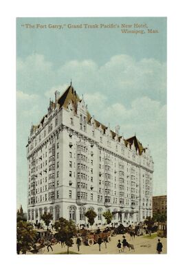 The Fort Garry Grand Trunk Pacific's new hotel Winnipeg Manitoba, - Old Photo